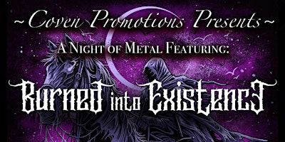 Coven Promotions Presents: Burned into Existence, Blazoner, Abydos & more!! primary image