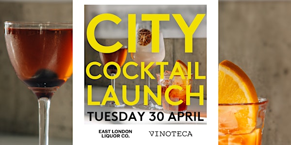 City Cocktail Launch with East London Liquor Company