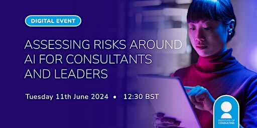 Assessing risks around AI for consultants and leaders primary image