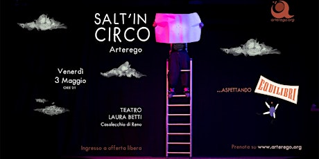 Salt' in Circo! - Aspettando Equilibri - Teatro Laura Betti