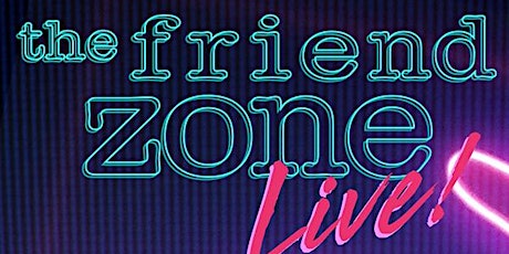 The Friend Zone Live Atlanta featuring Gettin' Grown! primary image