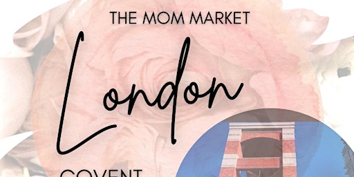 Primaire afbeelding van Mother's Day Market Hosted by The Mom Market London