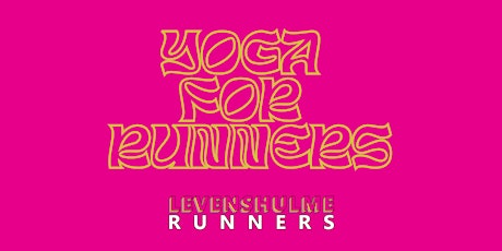 YOGA FOR RUNNERS - LEVENSHULME RUNNERS