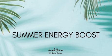 Summer Energy Boost  with Sarah Brown