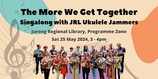 Image principale de The More We Get Together: Singalong with JRL Ukulele Jammers