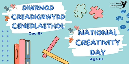 Hauptbild für Diwrnod Creadigrwydd (Oed 8+) / Creativity Day (Age 8+)