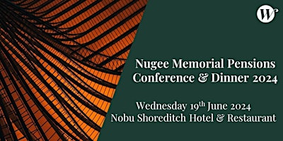 Primaire afbeelding van Wilberforce Nugee Memorial Pensions Conference & Dinner 2024