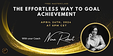 The Effortless Way to Goal Achievement