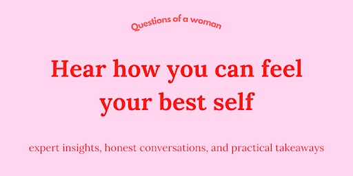 Qs of a Woman: Decoding your health & hormones one question at a time primary image