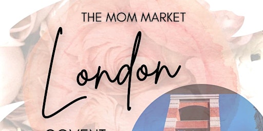 Immagine principale di August Market at the CGM Hosted by The Mom Market London 