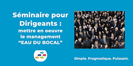 Séminaire pour Dirigeants : mettre en oeuvre le management EAU DU BOCAL