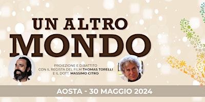 Imagen principal de Proiezione "Un Altro Mondo" e dibattito con Thomas Torelli e Massimo Citro