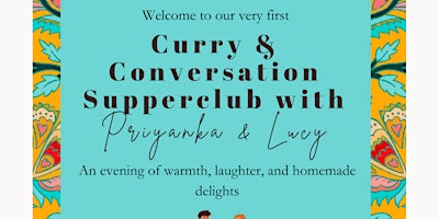 Image principale de Curry & Conversation Supperclub with Priyanka and Lucy
