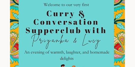 Curry & Conversation Supperclub with Priyanka and Lucy