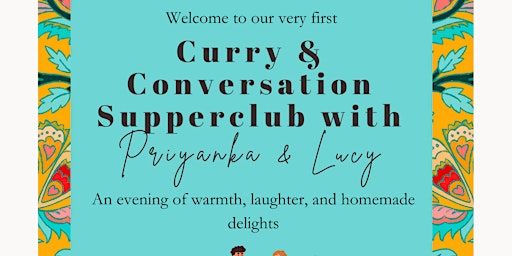 Primaire afbeelding van Curry & Conversation Supperclub with Priyanka and Lucy