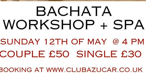 BACHATA DOMINICAN REPUBLIC STYLE WORKSHOP & SPA from £30.00