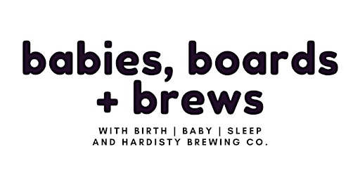 Primaire afbeelding van Babies, Boards & Brews