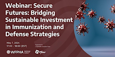 Secure Futures: Bridging Sustainable Investment in Immunization and Defense Strategies primary image