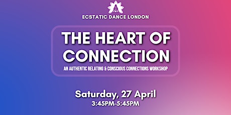 Conscious Connections & Authentic Relating  Experience