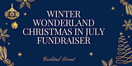 Image principale de Winter  Wonderland Christmas In July Cocktail Fundraiser
