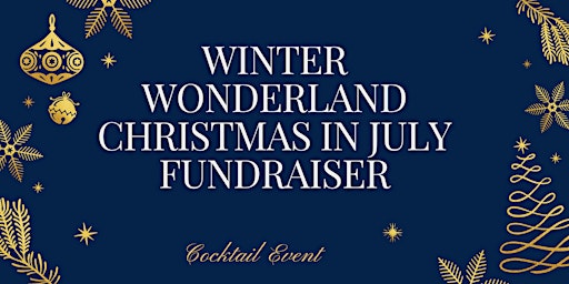 Winter  Wonderland Christmas In July Cocktail Fundraiser