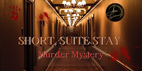 Short, Suite Stay - Uncover the Murder Mystery