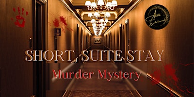 Imagem principal do evento Short, Suite Stay - Uncover the Murder Mystery