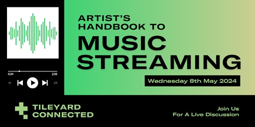 Imagem principal do evento Tileyard Connected: Artist's Handbook to Music Streaming