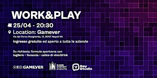 Imagem principal de WORK&PLAY - Evento di Networking @ Gamever Napoli