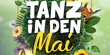 Hauptbild für TANZ IN DEN MAI (16+ Tickets)