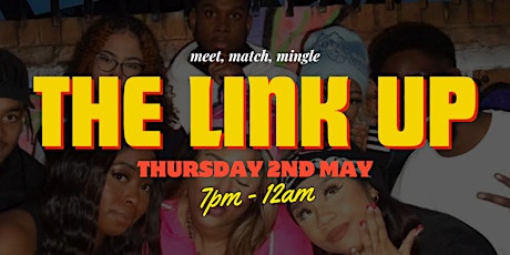 THE LINK UP: LONDON'S HOTTEST AFTER WORK VIBE!