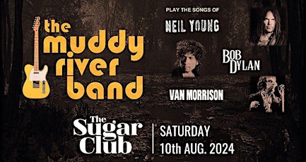 The Sugar Club presents The Songs of Dylan, Young and Morrison