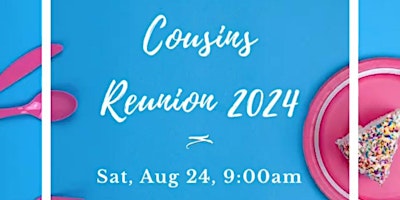 Cousins Reunion 2024 primary image