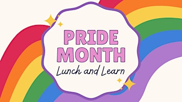 Image principale de Lunch and Learn: Pride Month and how to champion a diverse workforce