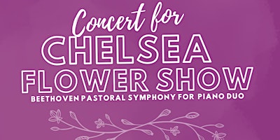 Concert for Chelsea Flower Show: Beethoven Pastoral Symphony for piano duo primary image