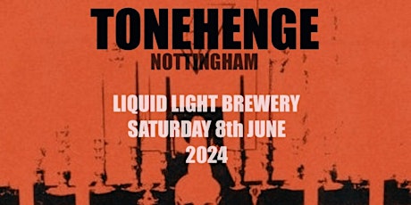 TONE HENGE NOTTINGHAM - Liquid Light Brewery