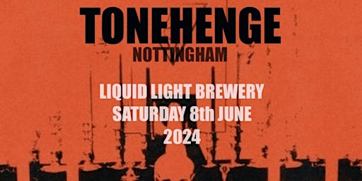 TONE HENGE NOTTINGHAM - Liquid Light Brewery primary image