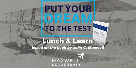 FREE ONLINE session - based on Put Your Dreams To Test by John C Maxwell