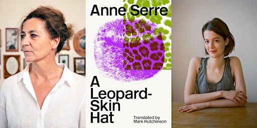 Imagem principal do evento Anne Serre & Lucie Elven: A Leopard-Skin Hat