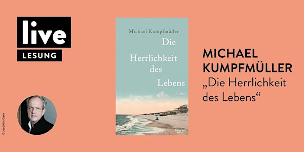 LESUNG: Michael Kumpfmüller