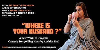Imagem principal do evento Anshita Koul | Where Is Your Husband?