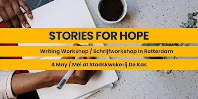 Immagine principale di Stories for Hope: Writing Workshop / Schrijfworkshop in Rotterdam [EN/NL] 