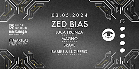 RUDE SOUND X MAGUARDA present: ZED BIAS (UK)