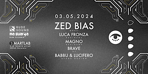 Primaire afbeelding van RUDE SOUND X MAGUARDA present: ZED BIAS (UK)