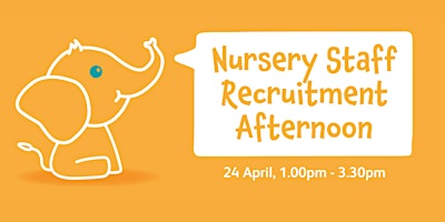 Nursery Staff Recruitment Afternoon