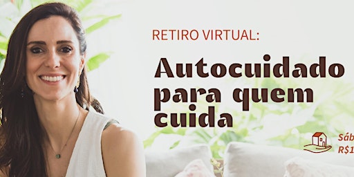 Primaire afbeelding van Autocuidado para quem cuida: retiro virtual