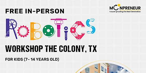 Primaire afbeelding van In-Person Event: Free Robotics Workshop, The Colony, TX (7-14 Yrs)