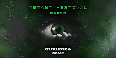 MUTANT Art Music Festival - 01-06-24-  THIRD EDITION ROME