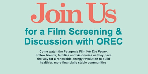 We The Power Film Screening + OREC Discussion primary image