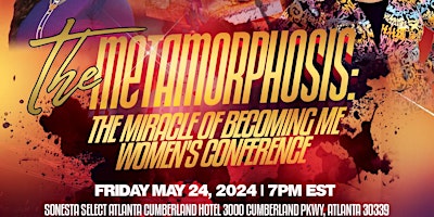 The Metamorphosis: The Miracle of Becoming Me Women's Conference primary image